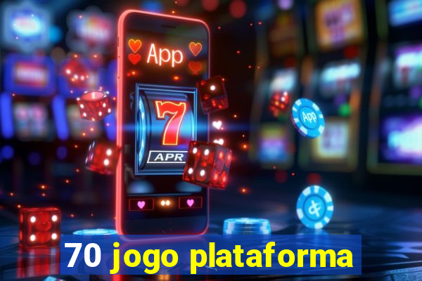 70 jogo plataforma